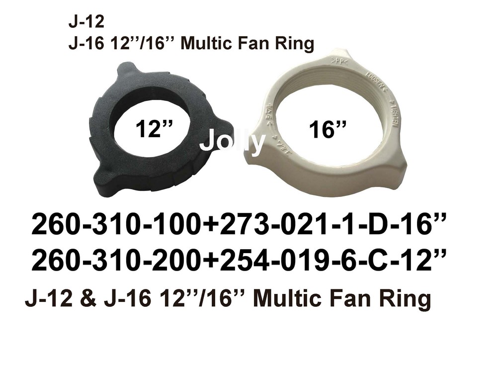 260 310 100 J12   J16 12'' —16‘’ Multic Fan Ring