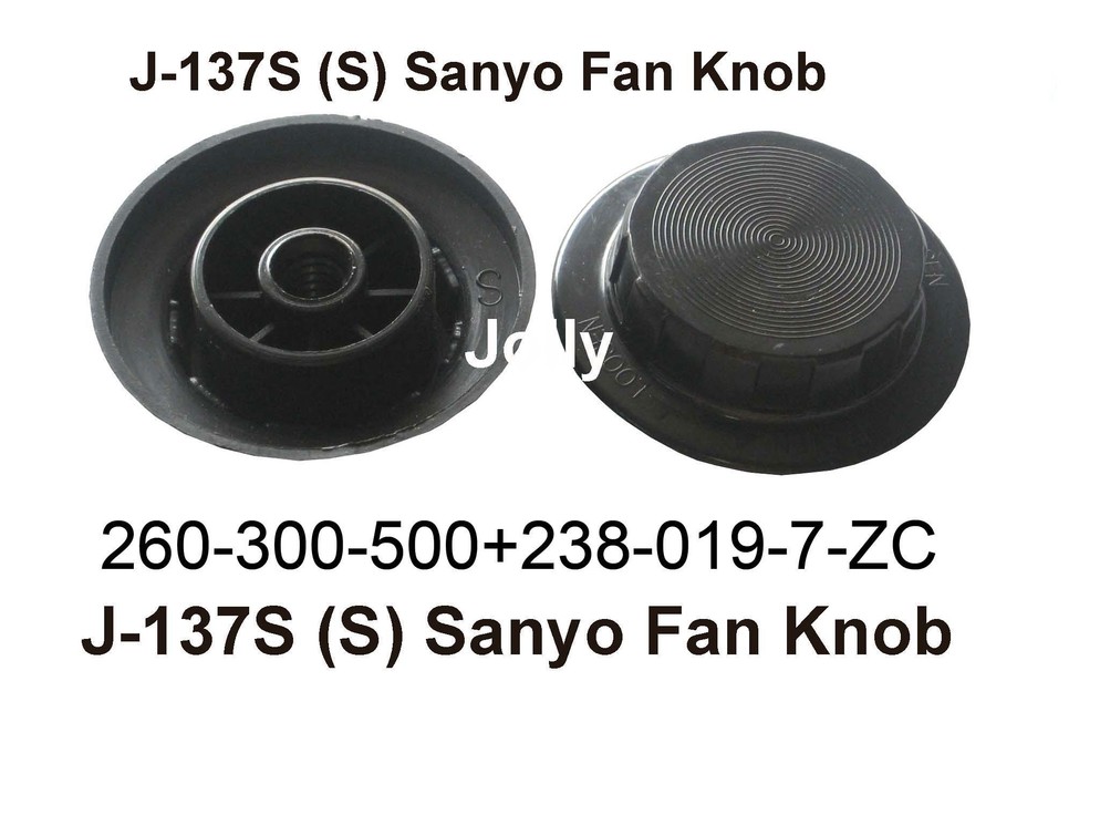 260 300 500 J 137S ''S'' Sanyo Fan Knob